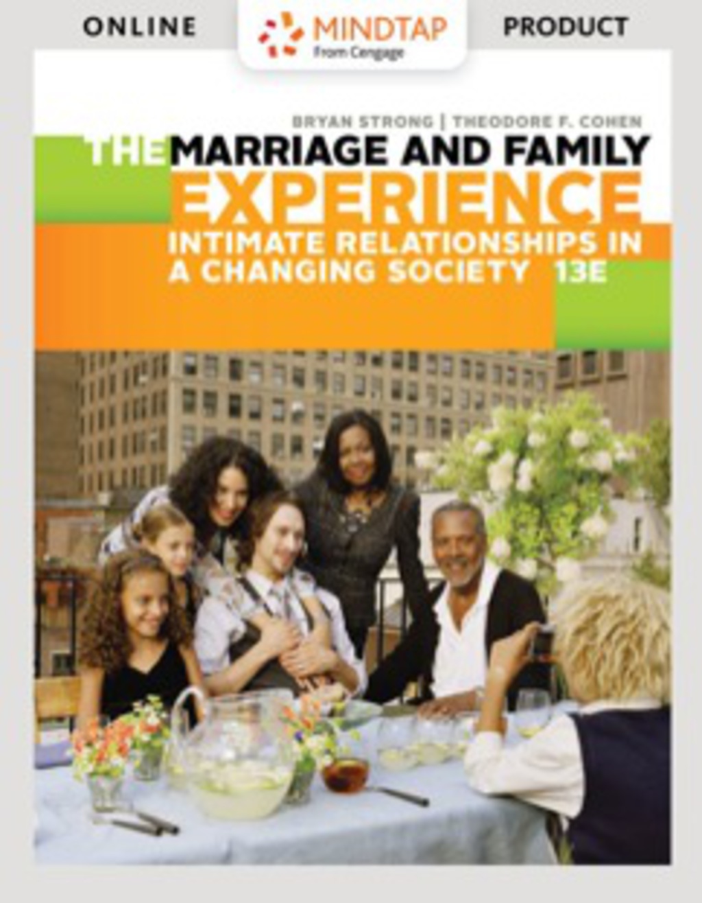 MindTap Sociology, Enhanced for Strong/Cohen's The Marriage and Family Experience: Intimate Relationships in a Changing Society, 13th Edition [Instant Access], 1 term (6 months) 13th Edition â€“ PDF/EPUB Version Downloadable